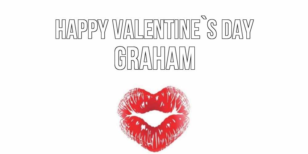 Greetings card с именем, Graham Happy Valentine`s Day валентинка с губками на день всех влюбленных Greetings with text for free download 